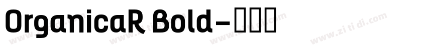 OrganicaR Bold字体转换